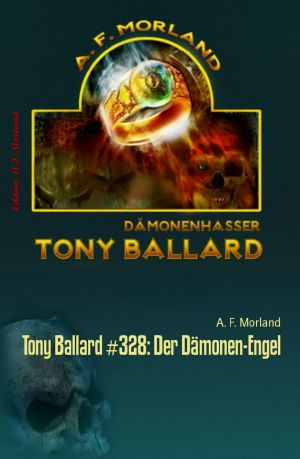 [Tony Ballard 328] • Der Dämonen-Engel